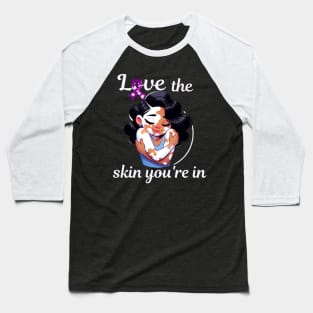 Love The Skin You're In Vitiligo Awareness and Acceptance Baseball T-Shirt